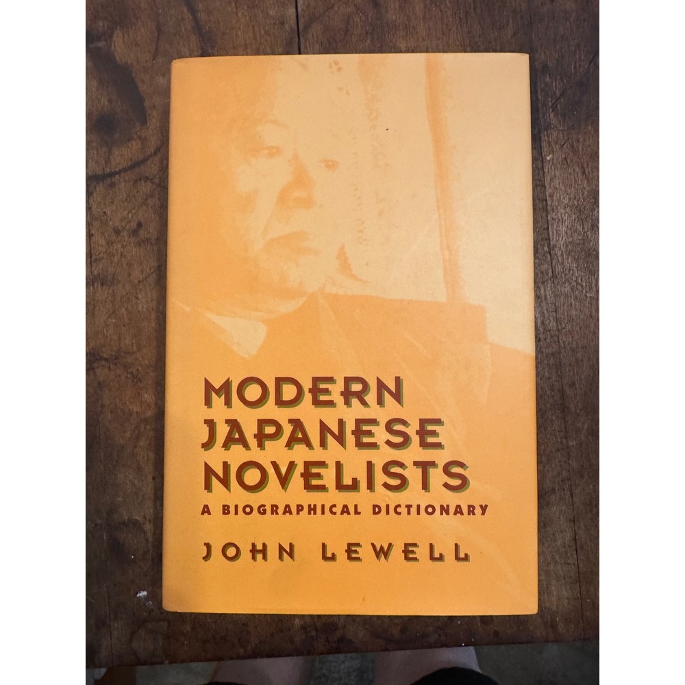 Modern Japanese Novelists Biographical Dictionary John Lewell 1993 1st Ed HC